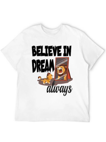 Believe in Dream Always T-Shirt