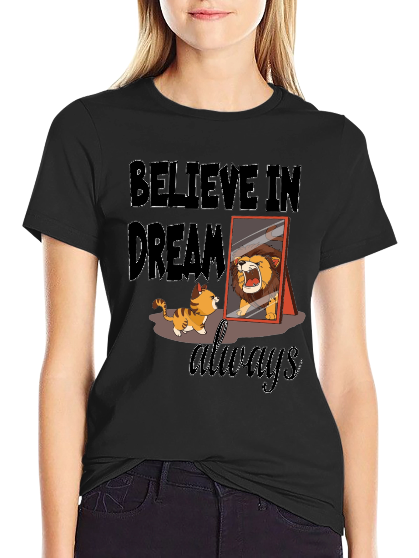 Believe in Dream Always T-Shirt