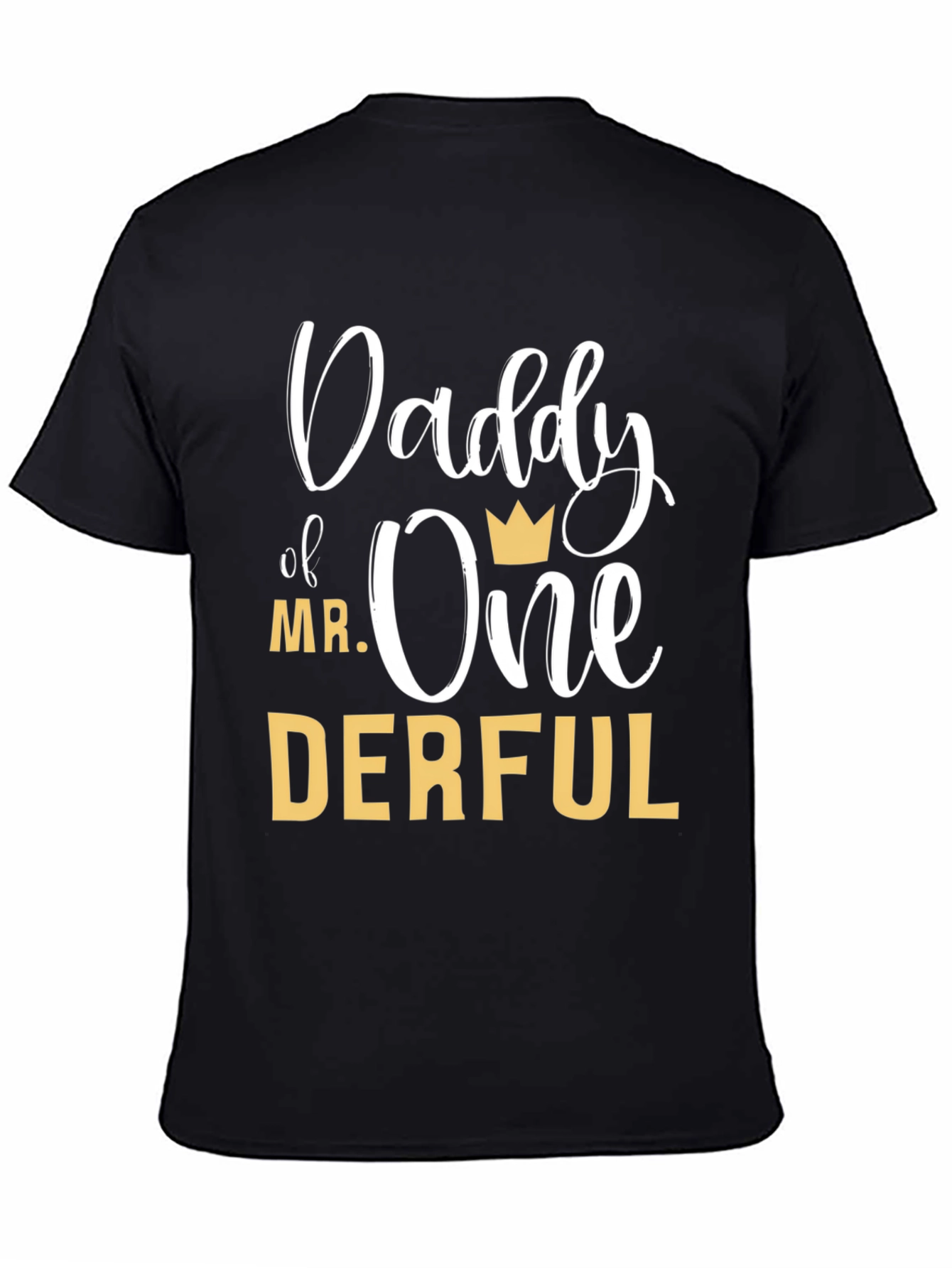 Daddy of Mr. One-Derful Black T-Shirt