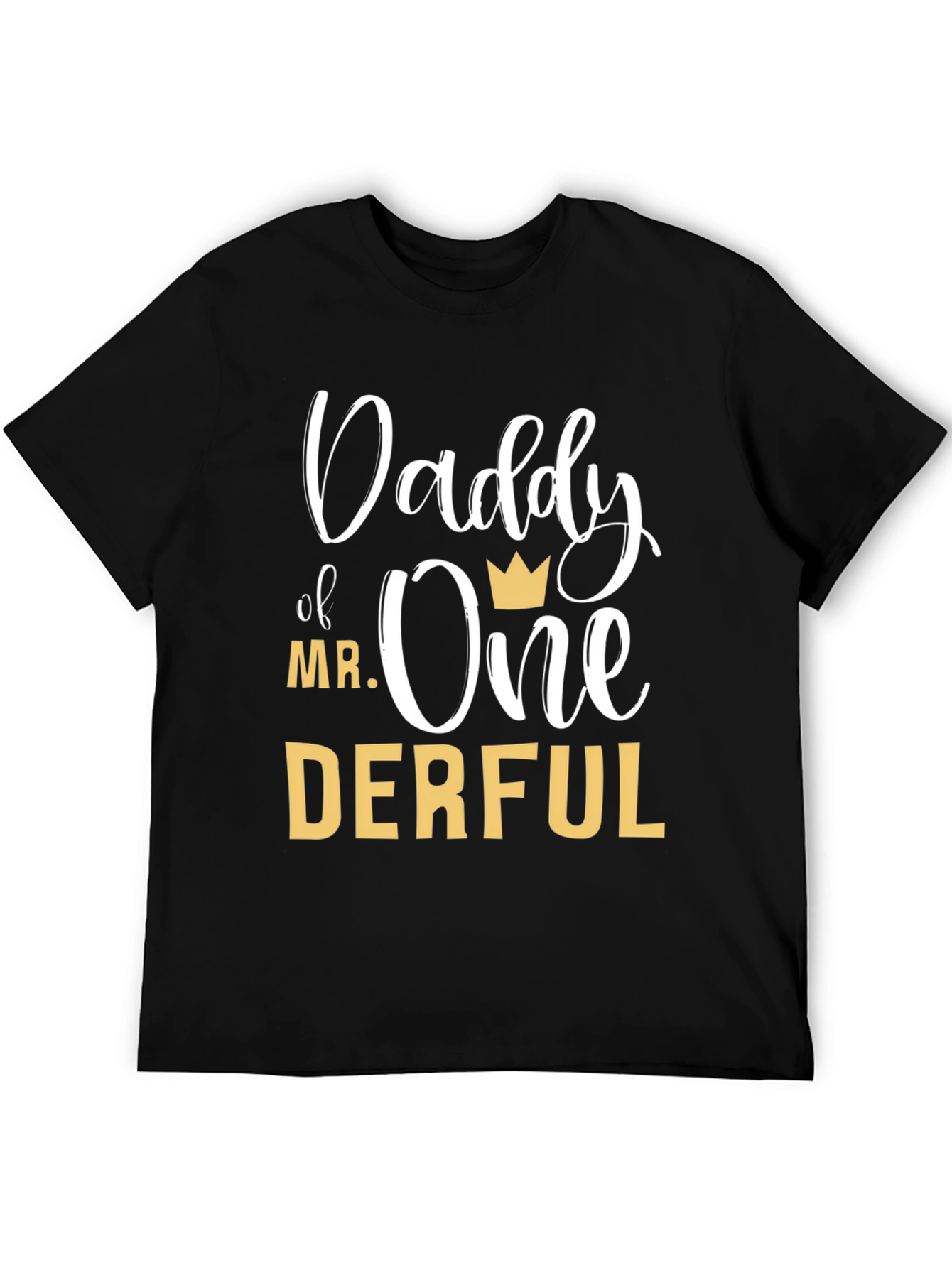 Daddy of Mr. One-Derful Black T-Shirt