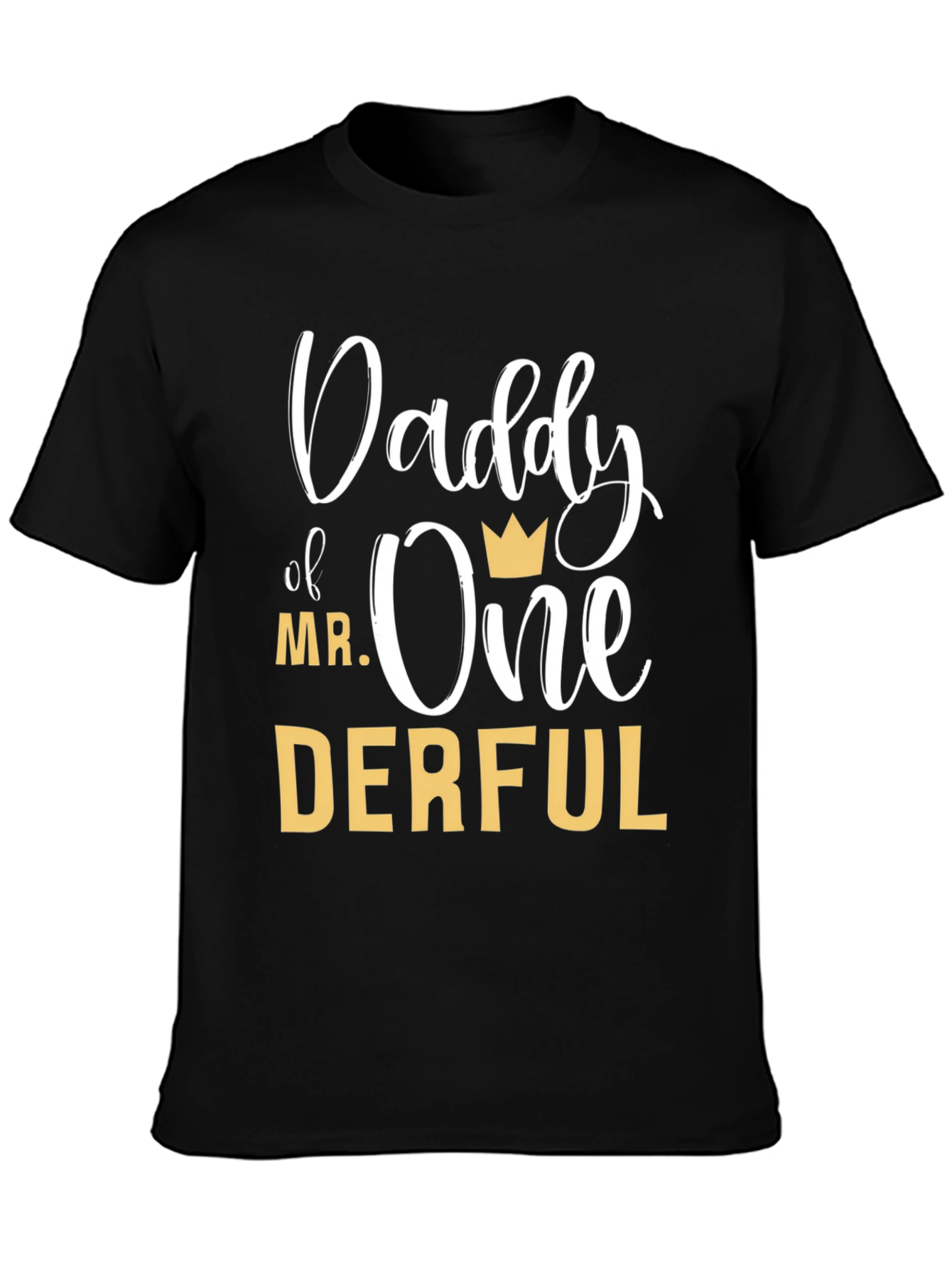 Daddy of Mr. One-Derful Black T-Shirt