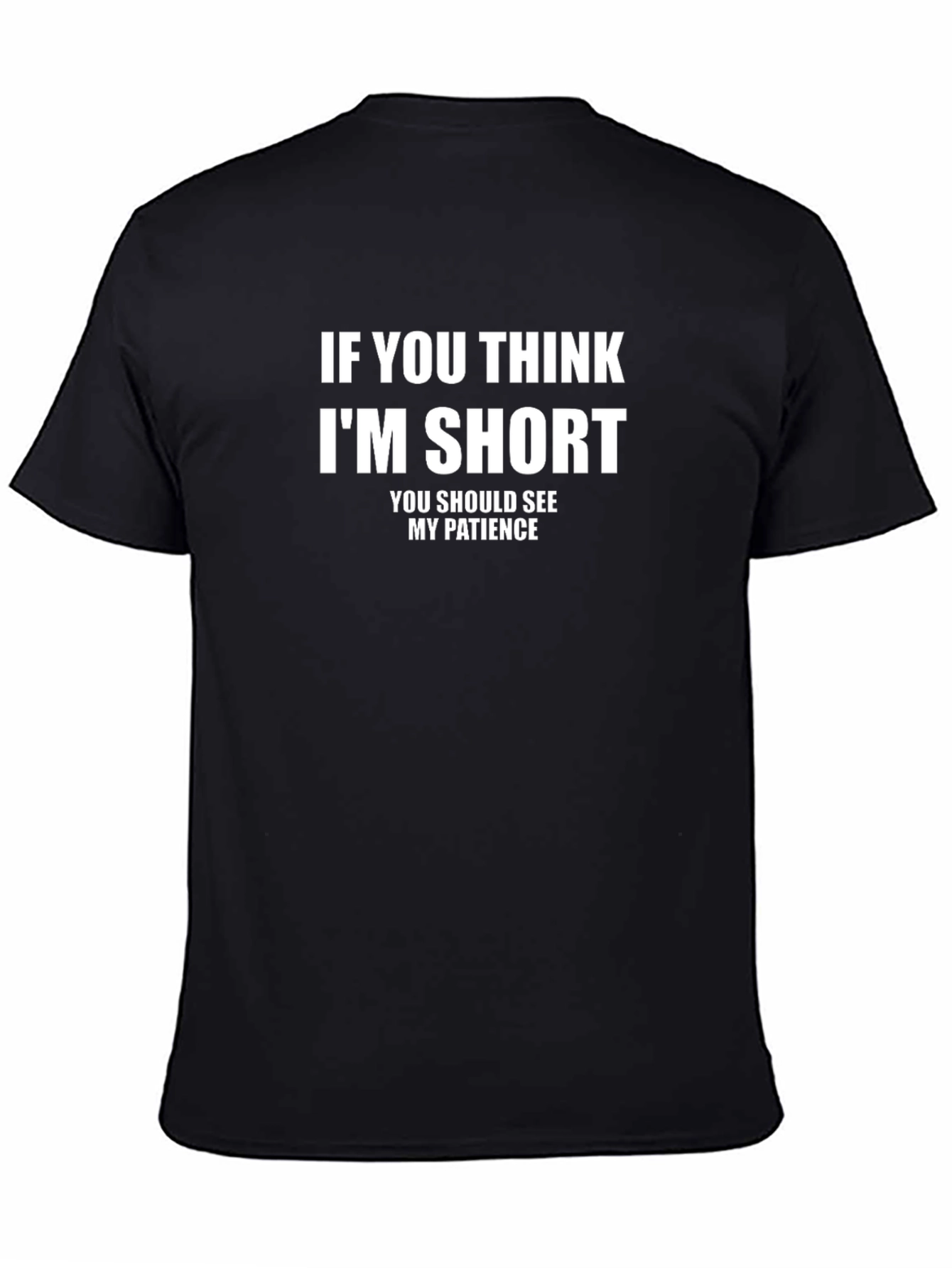 Funny Short Patience T-Shirt