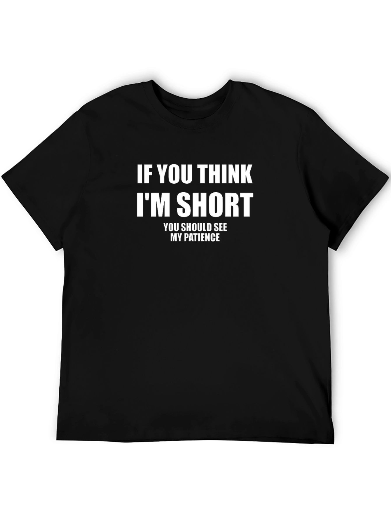 Funny Short Patience T-Shirt