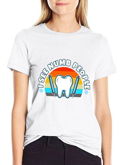 I See Numb People Dental T-Shirt