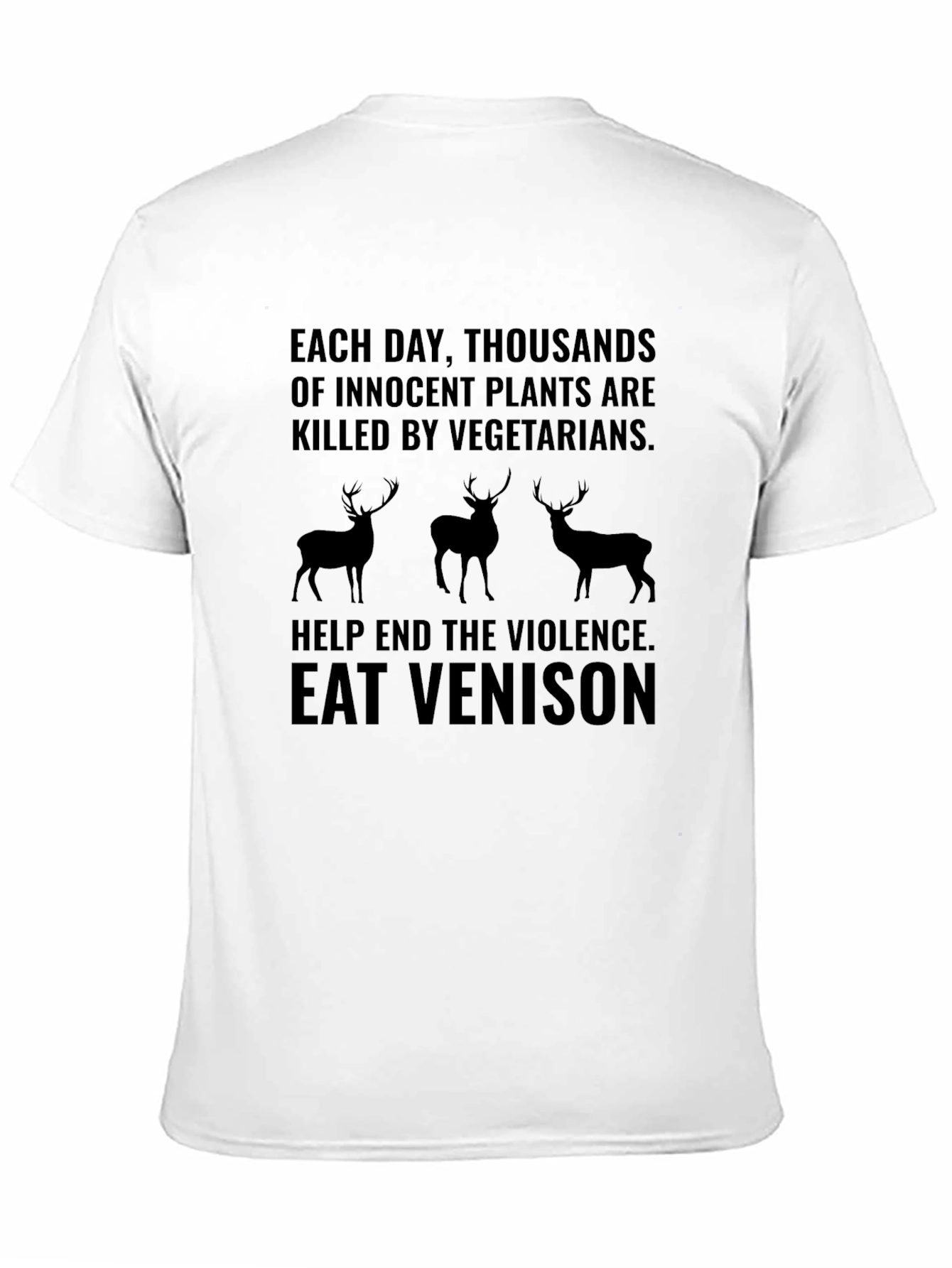 Eat Venison T-Shirt - End Plant Violence