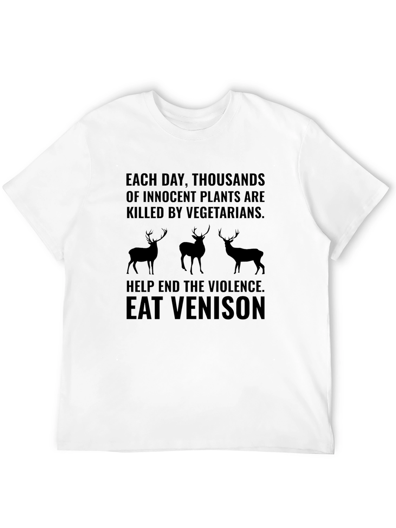 Eat Venison T-Shirt - End Plant Violence