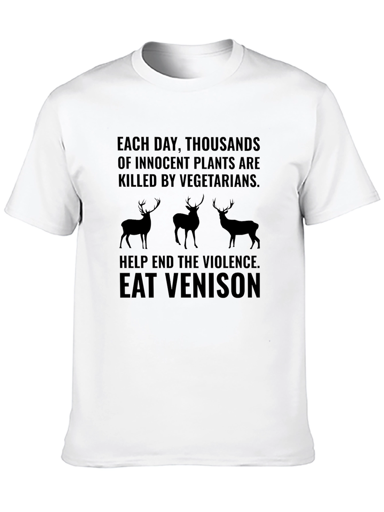 Eat Venison T-Shirt - End Plant Violence
