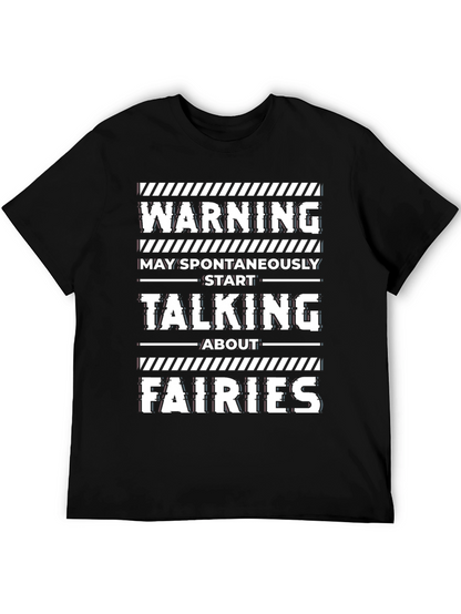 Warning: May Spontaneously Talk About Fairies T-Shirt