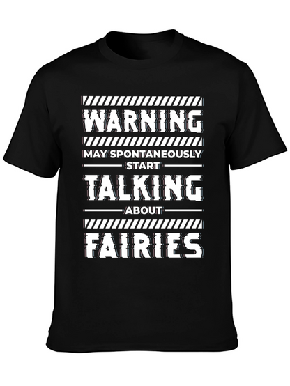 Warning: May Spontaneously Talk About Fairies T-Shirt