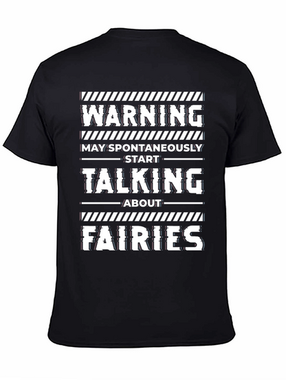 Warning: May Spontaneously Talk About Fairies T-Shirt