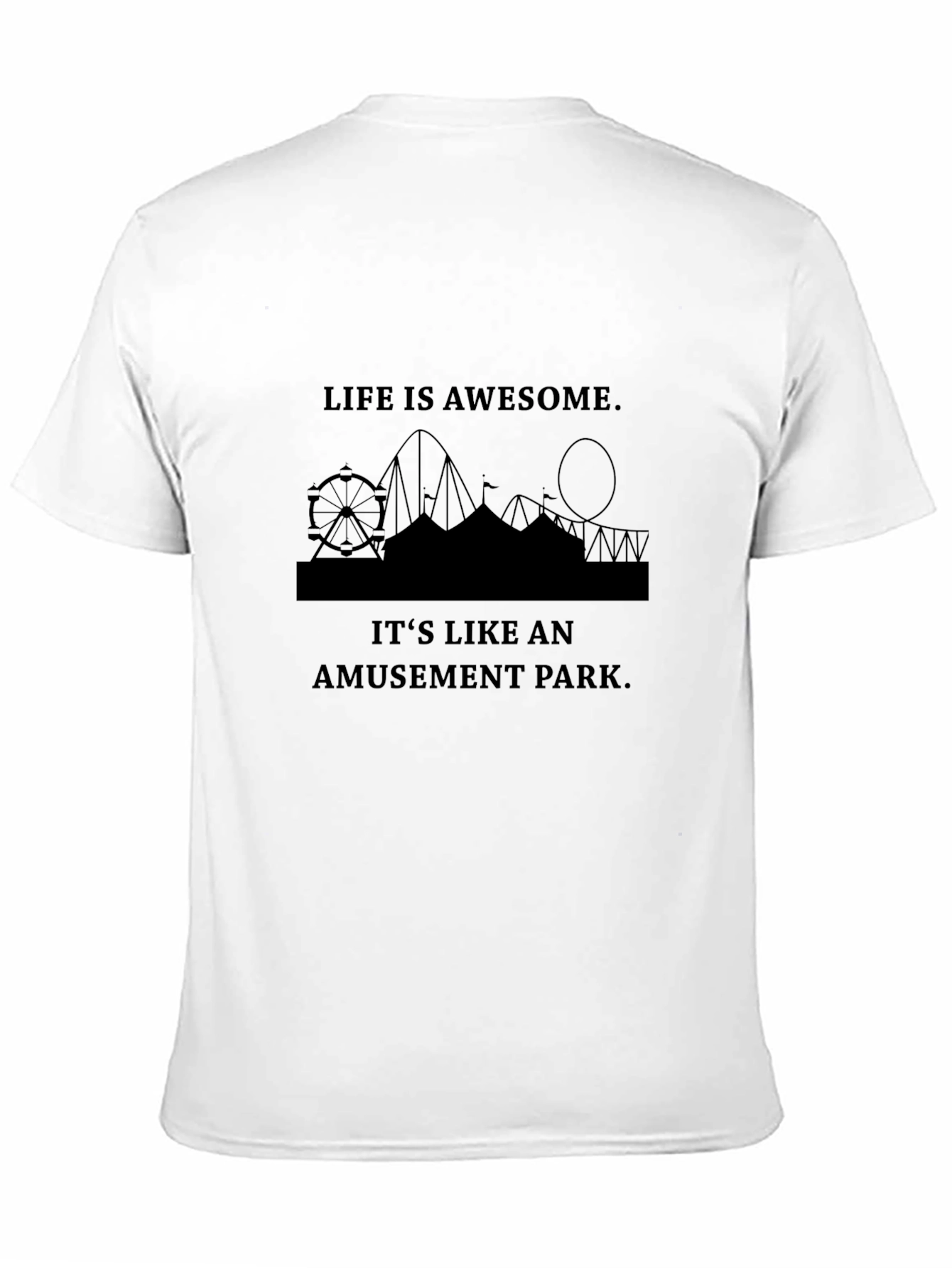 Life is Awesome Amusement Park Graphic Tee