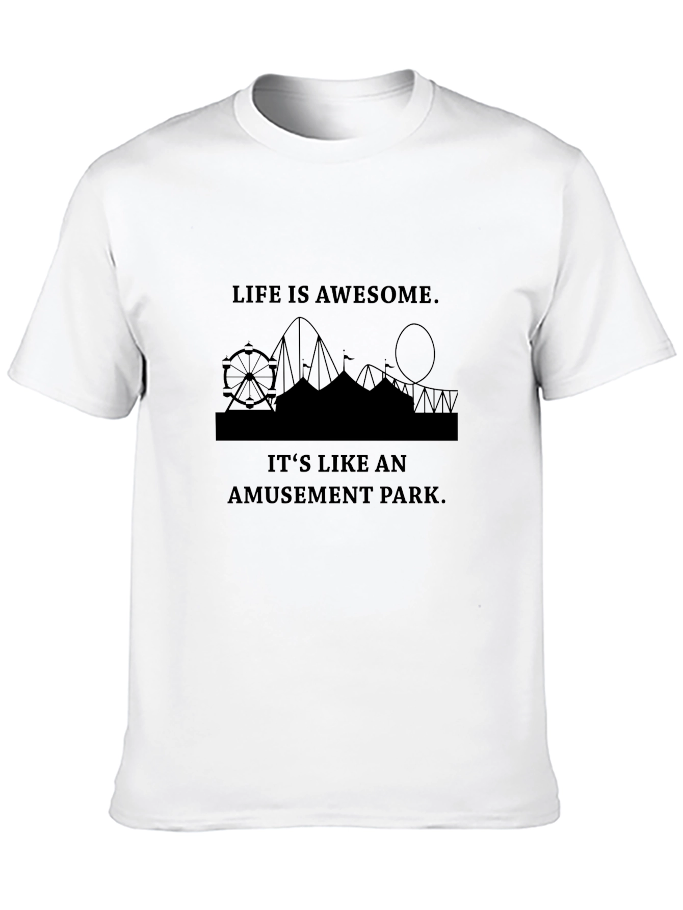 Life is Awesome Amusement Park Graphic Tee