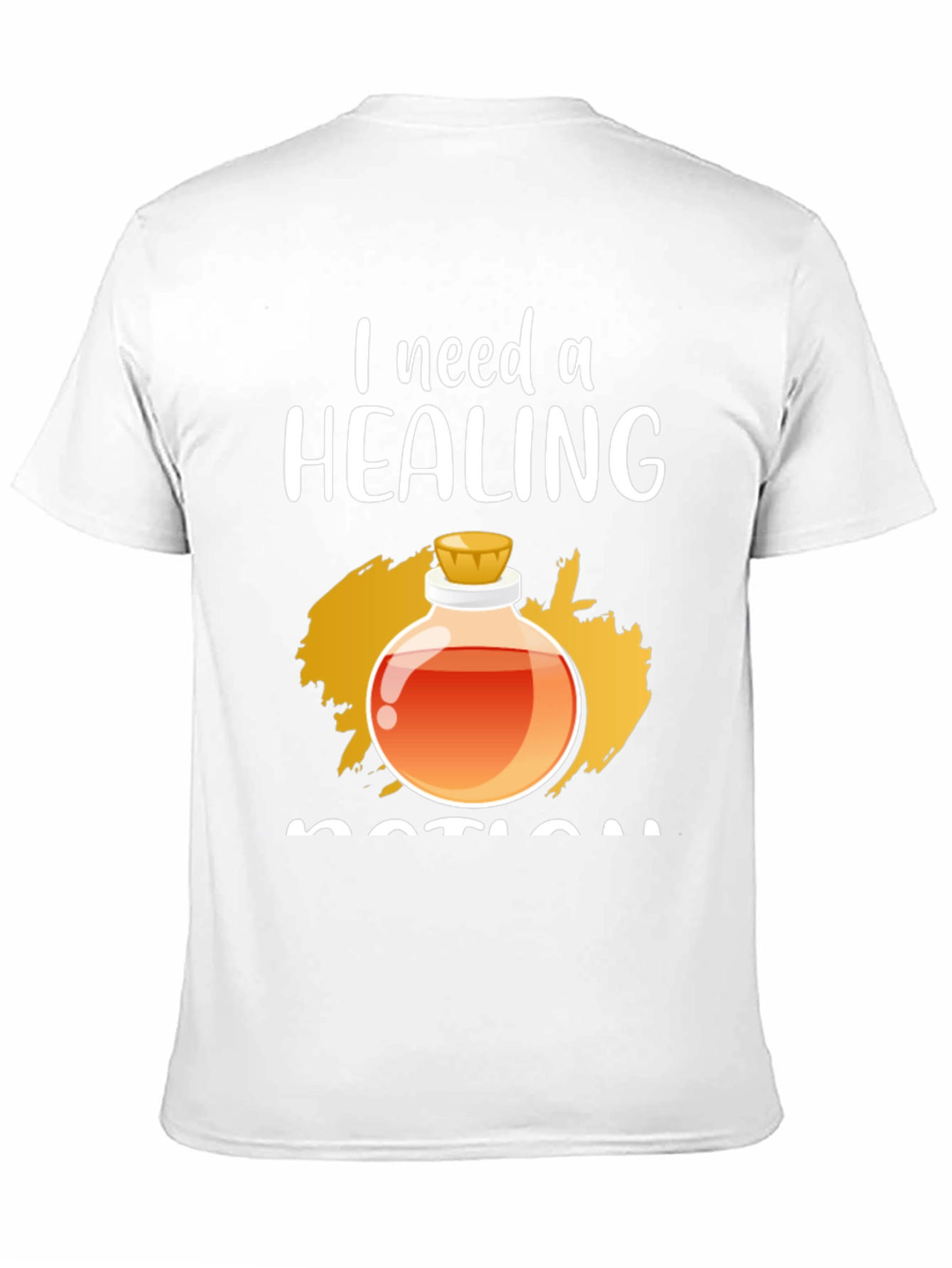 I Need A Healing Potion Graphic T-Shirt