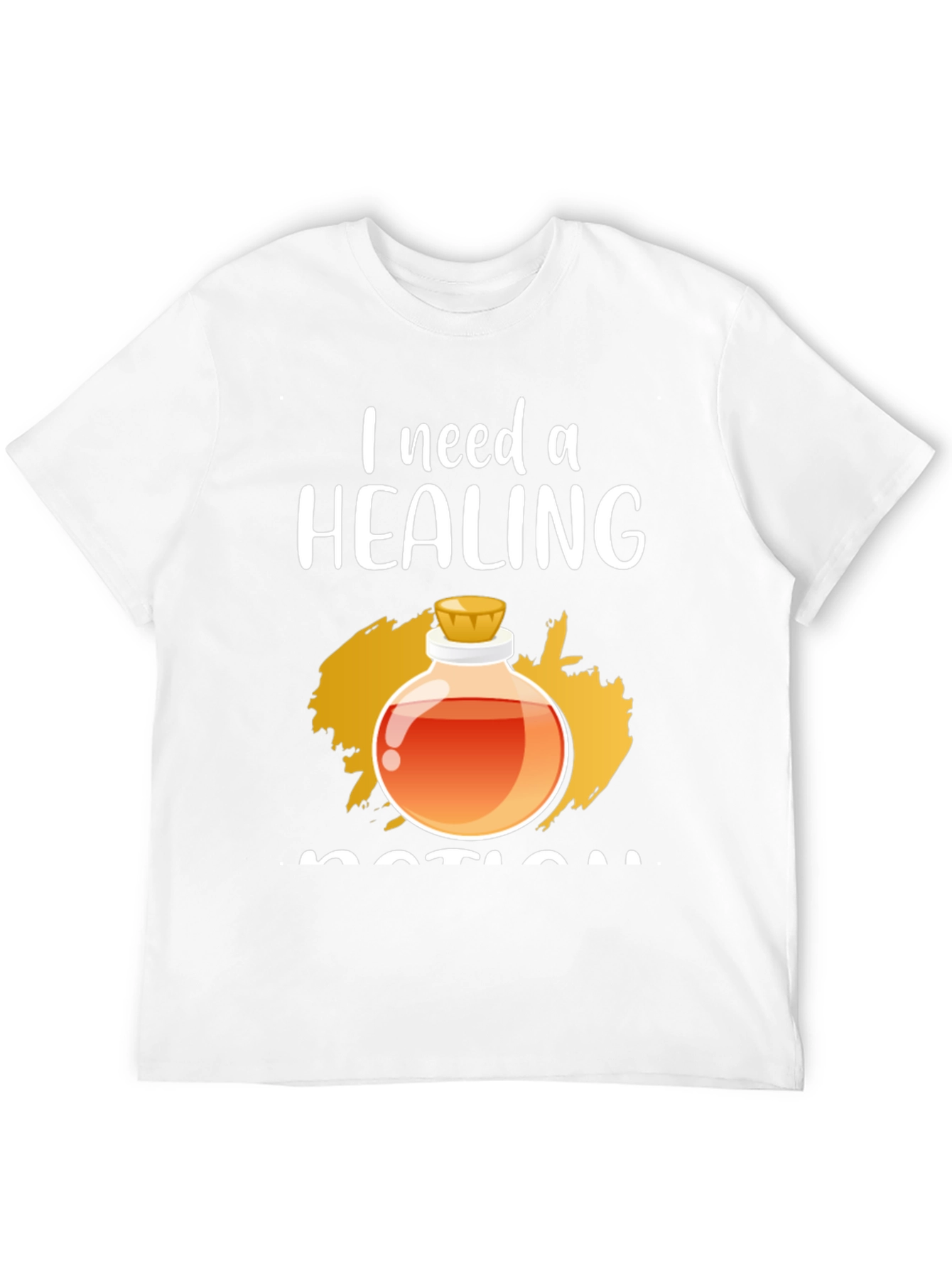 I Need A Healing Potion Graphic T-Shirt