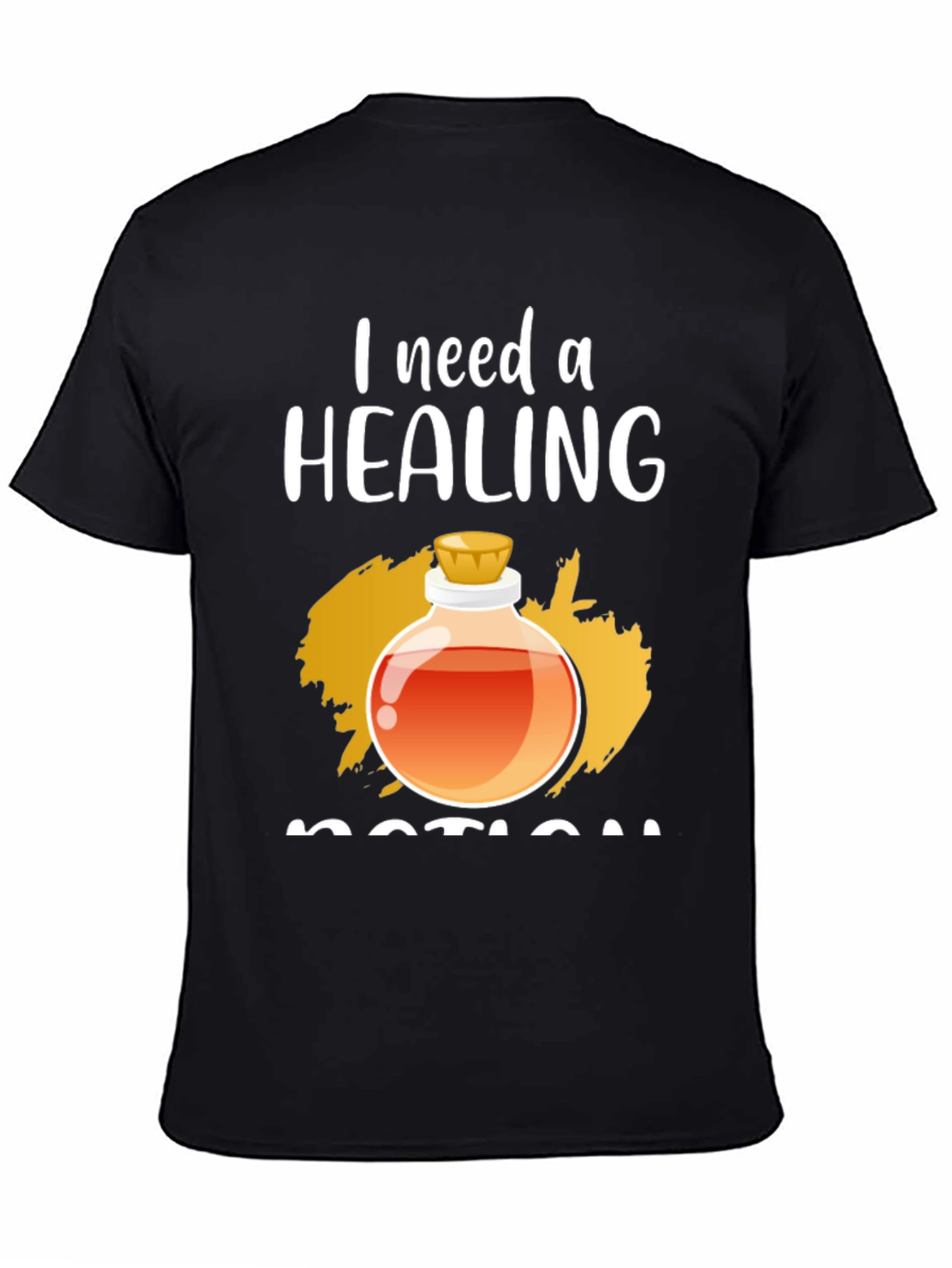 I Need A Healing Potion Graphic T-Shirt