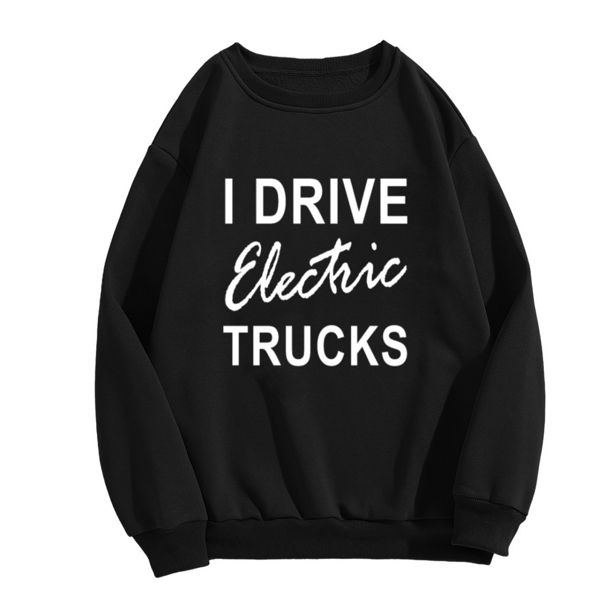I Drive Electric Trucks Crewneck Sweatshirt - EV Enthusiast Automotive Pullover