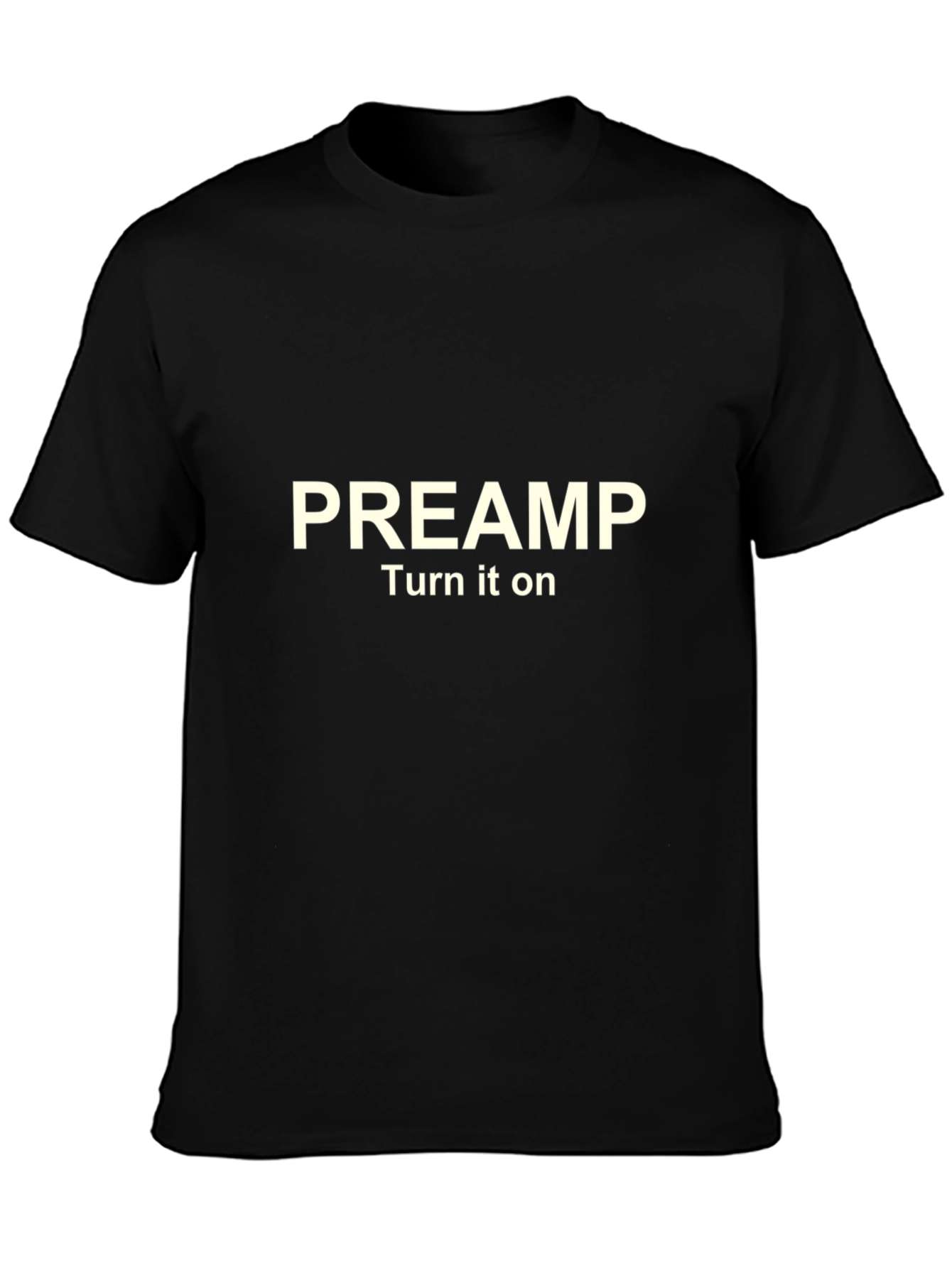 PREAMP Turn it on T-Shirt