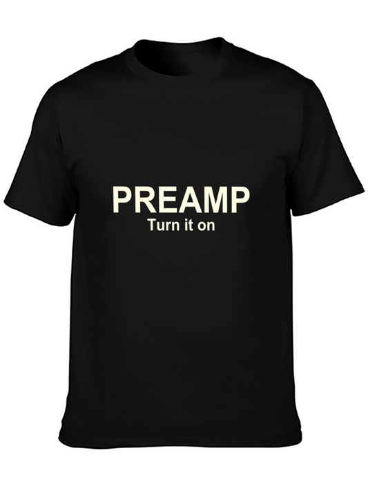 PREAMP Turn it on T-Shirt