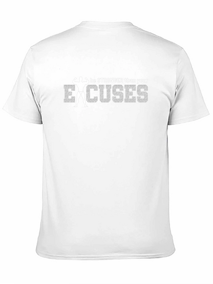 Be Stronger Than Your Excuses T-Shirt