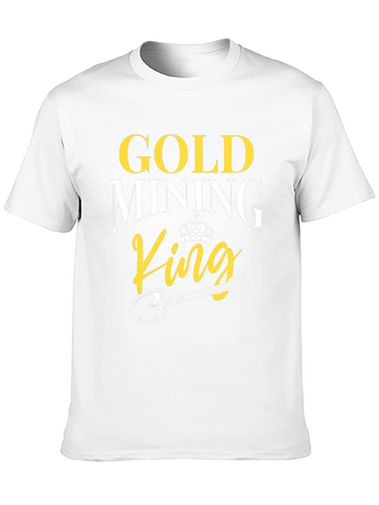 Gold Mining King T-Shirt - Novelty Graphic Tee