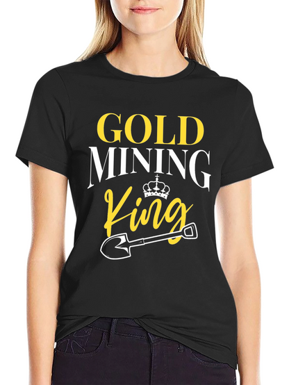 Gold Mining King T-Shirt - Novelty Graphic Tee
