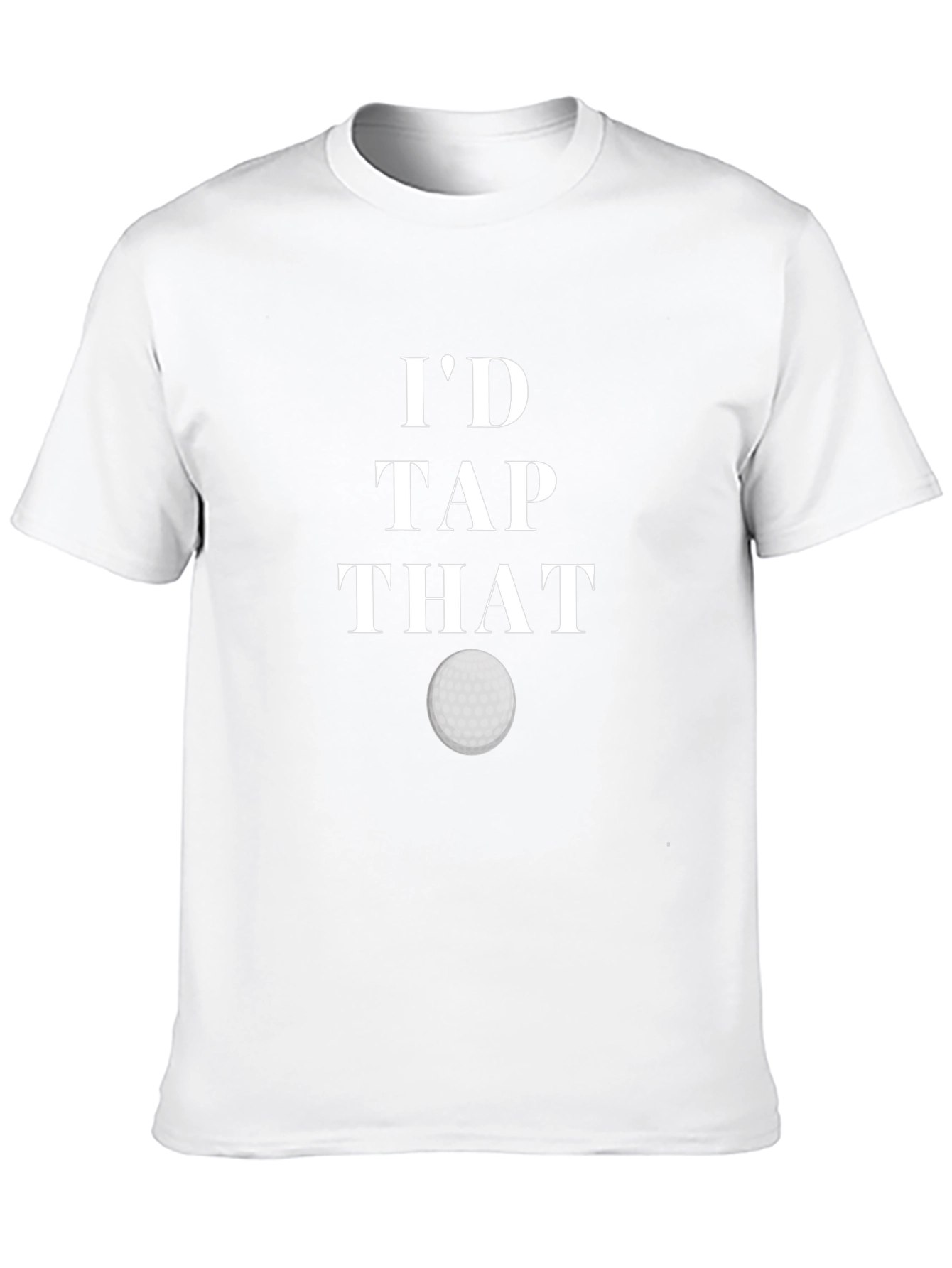 Id Tap That Golf T-Shirt