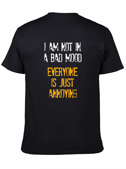 Funny Sarcastic Humor T-Shirt - Bad Mood Annoying