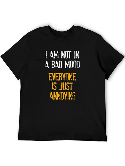 Funny Sarcastic Humor T-Shirt - Bad Mood Annoying
