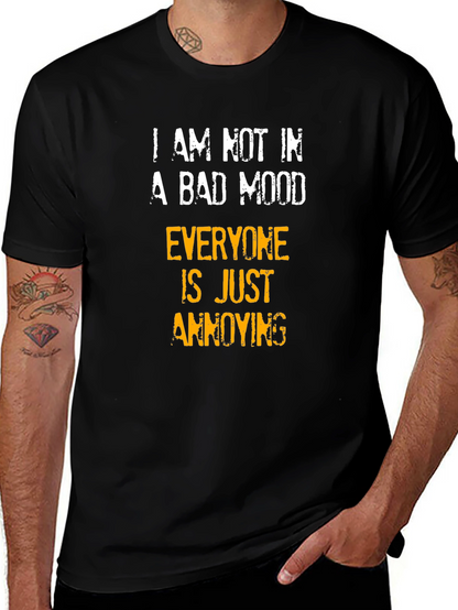 Funny Sarcastic Humor T-Shirt - Bad Mood Annoying