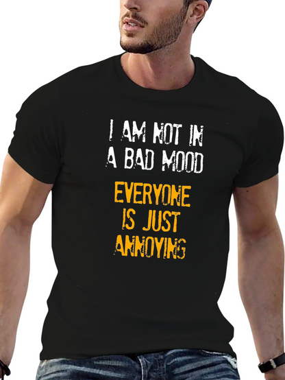 Funny Sarcastic Humor T-Shirt - Bad Mood Annoying
