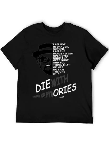 Breaking Bad Inspired Die With Memories Graphic Tee