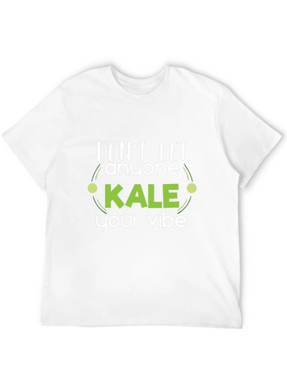 Dont Let Anyone Kale Your Vibe Black T-Shirt