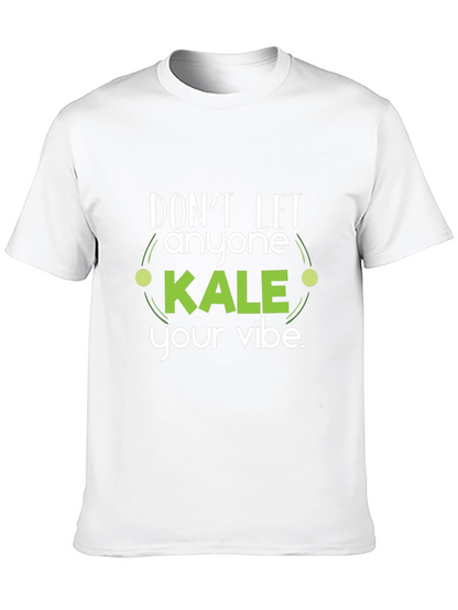 Dont Let Anyone Kale Your Vibe Black T-Shirt