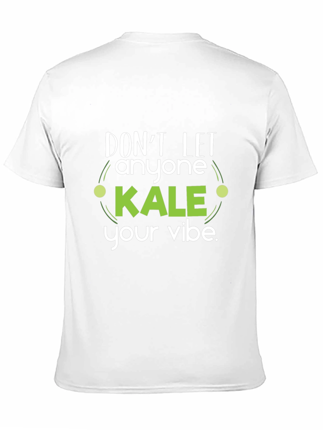 Dont Let Anyone Kale Your Vibe Black T-Shirt