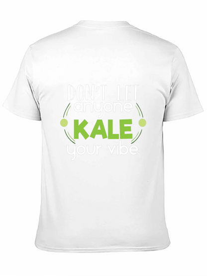 Dont Let Anyone Kale Your Vibe Black T-Shirt