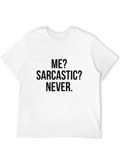 Sarcastic? Never! Graphic T-Shirt
