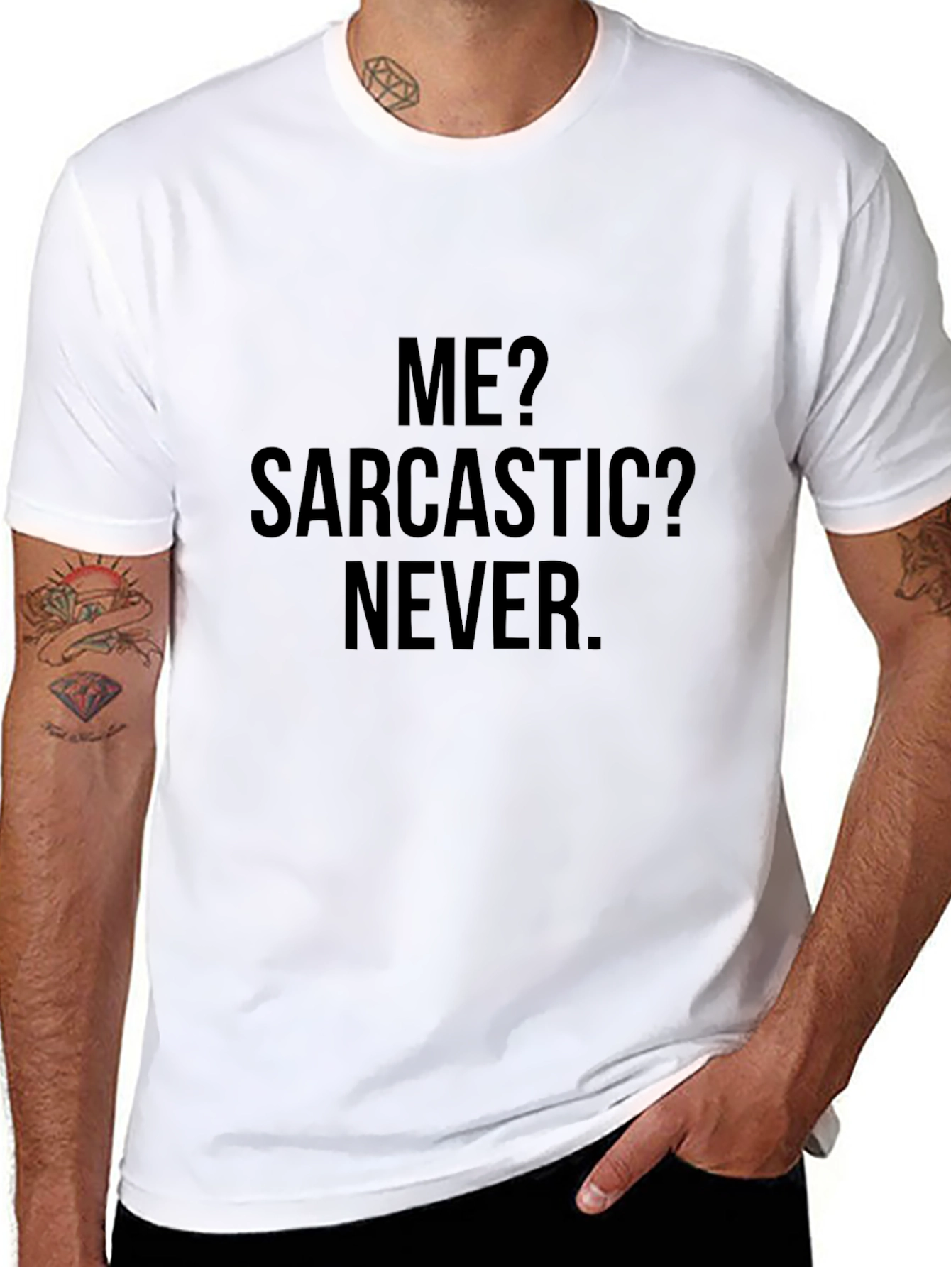 Sarcastic? Never! Graphic T-Shirt