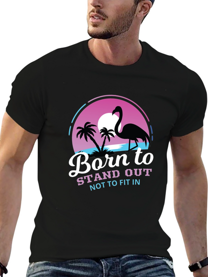 Born to Stand Out Flamingo T-Shirt