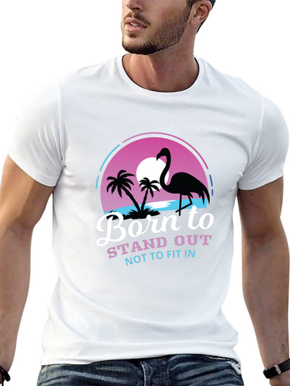 Born to Stand Out Flamingo T-Shirt