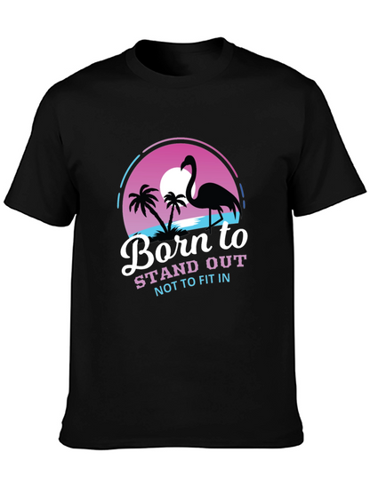 Born to Stand Out Flamingo T-Shirt