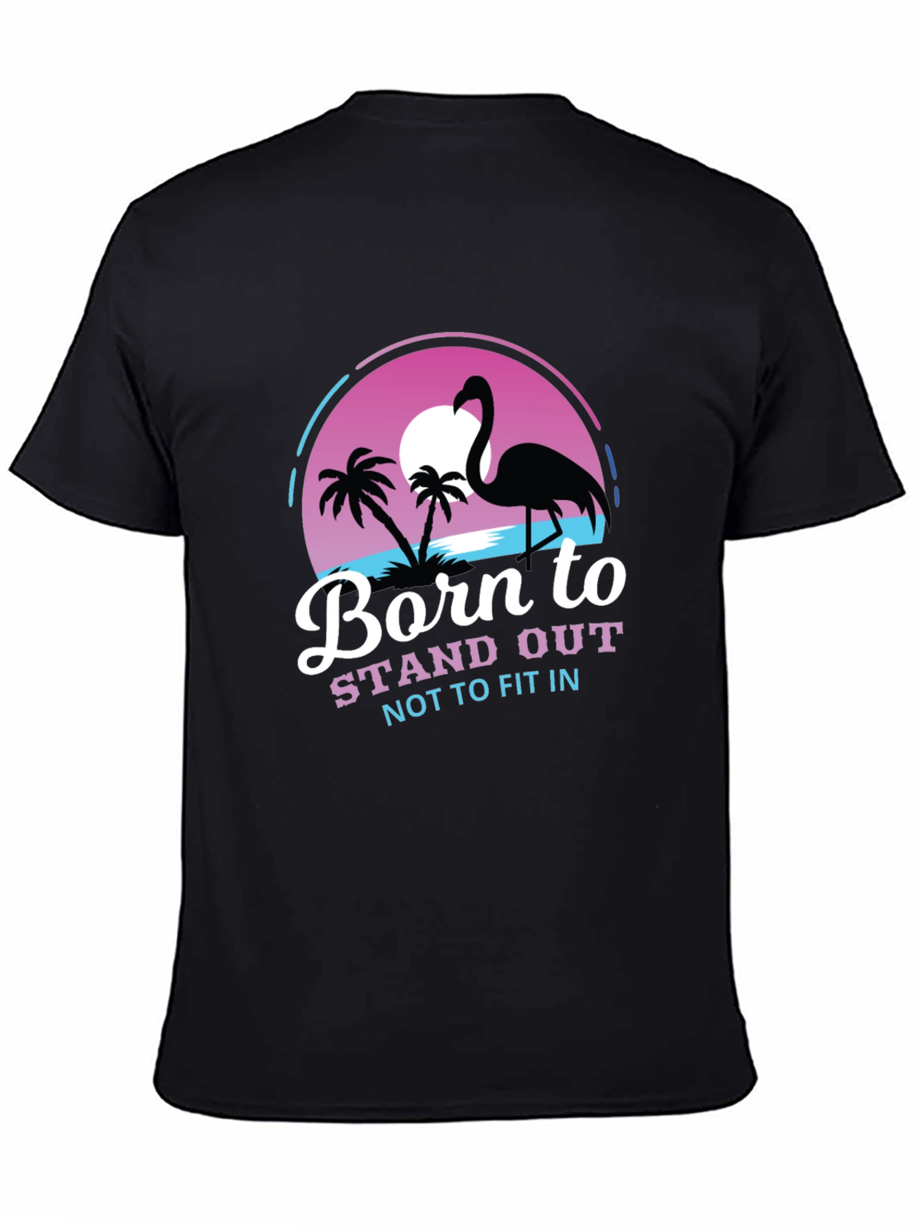 Born to Stand Out Flamingo T-Shirt