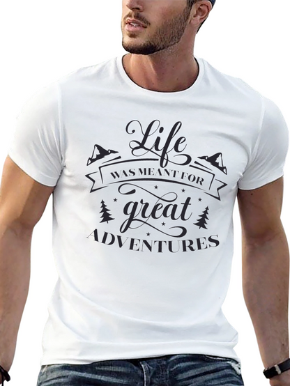 Life Was Meant For Great Adventures Black T-Shirt