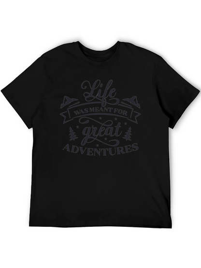 Life Was Meant For Great Adventures Black T-Shirt