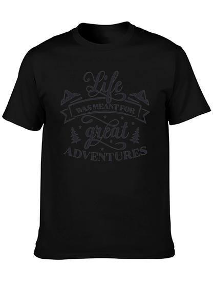Life Was Meant For Great Adventures Black T-Shirt