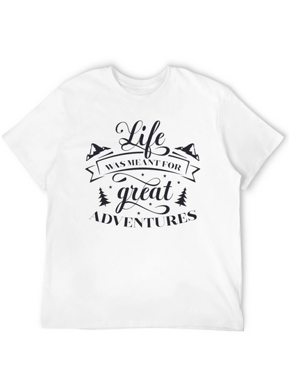 Life Was Meant For Great Adventures Black T-Shirt