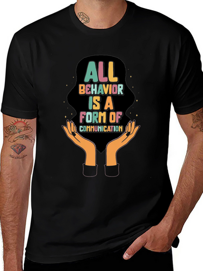All Behavior is Communication Graphic Tee