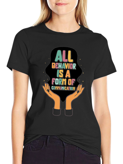 All Behavior is Communication Graphic Tee