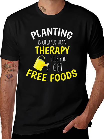 Planting Cheaper Than Therapy Funny T-Shirt