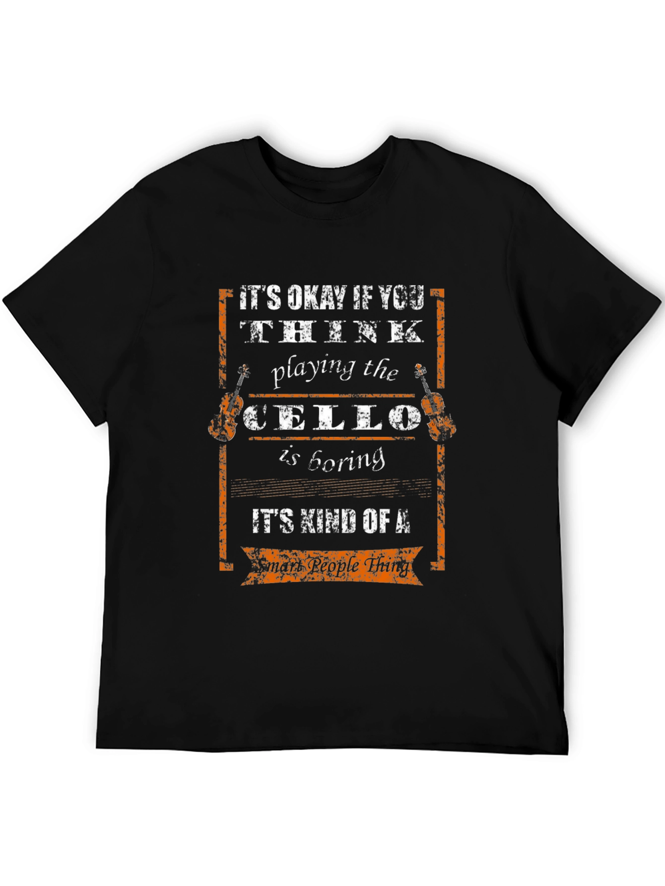 Cello Player Smart People Thing Graphic Tee