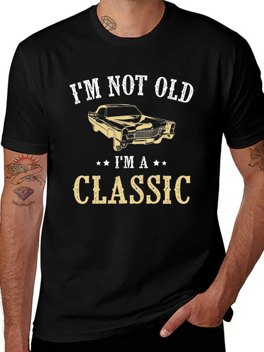 Im Not Old Im A Classic Graphic T-Shirt